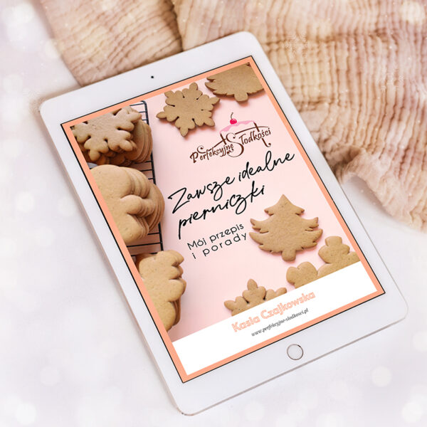 Zawsze idealne pierniczki – Mój przepis i porady (e-book)